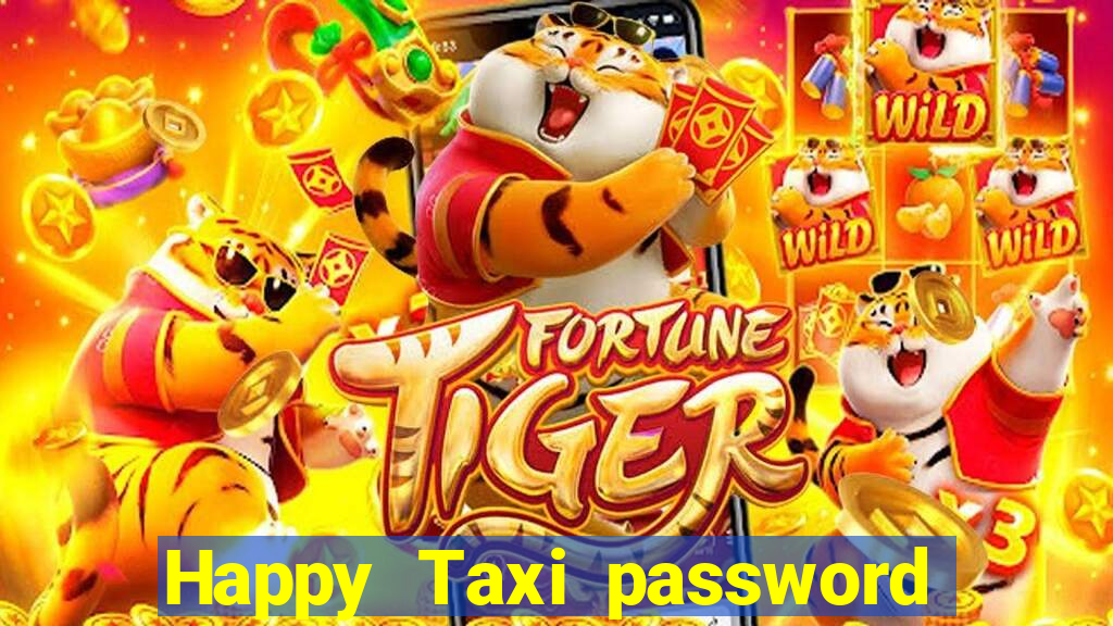 Happy Taxi password road 96 road 96 senha do cofre